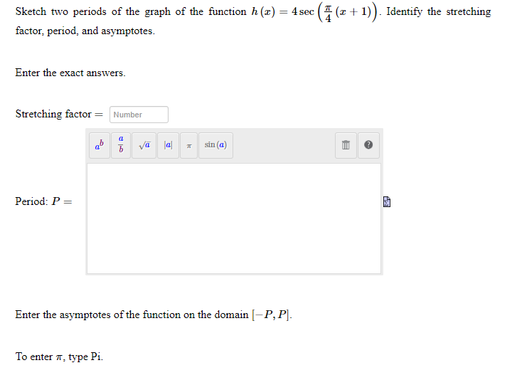 of the function on the domain [-P, P]. To enter 7. type