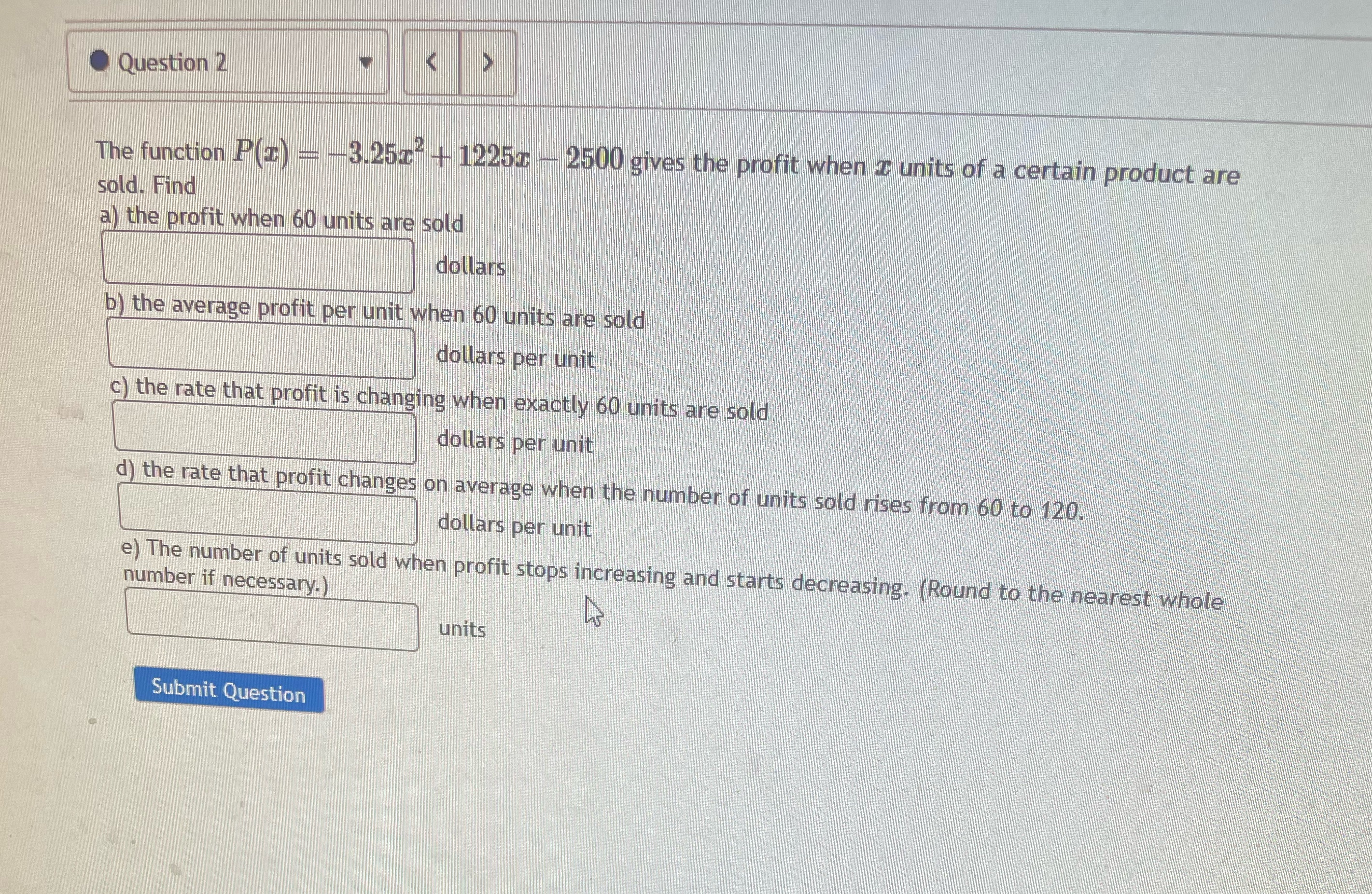 gives the profit when z units of a certain product are sold.