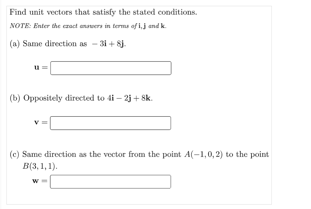 exact answers in terms of i, j and k. (a) Same direction