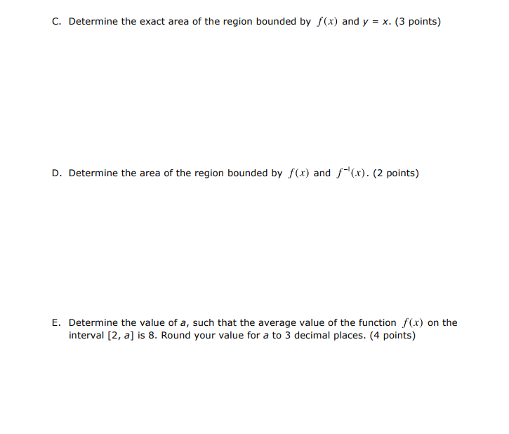 at x = 1. (4 points)C. Find the area enclosed by the