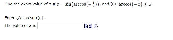 a = sin (arccos (-? ) ), and 0