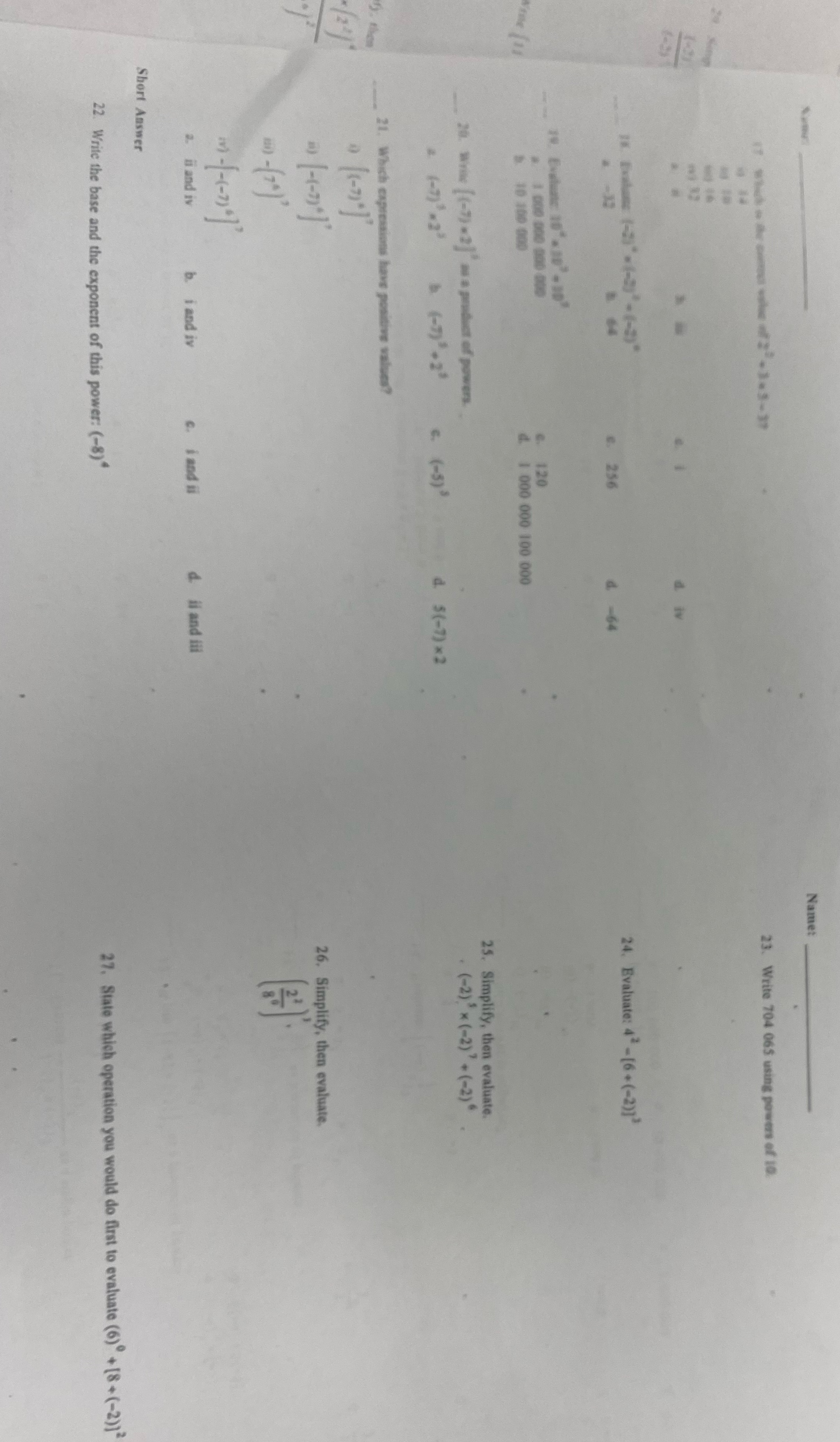  Can you simplify this Name: 23. Write 704 065 using powers