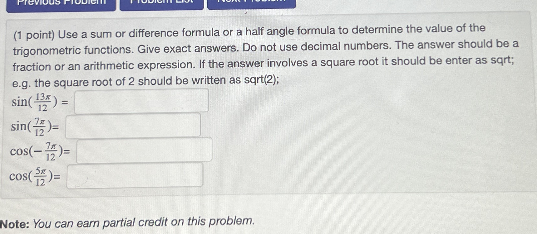 Previous Pro (1 point) Use a sum or difference formula or