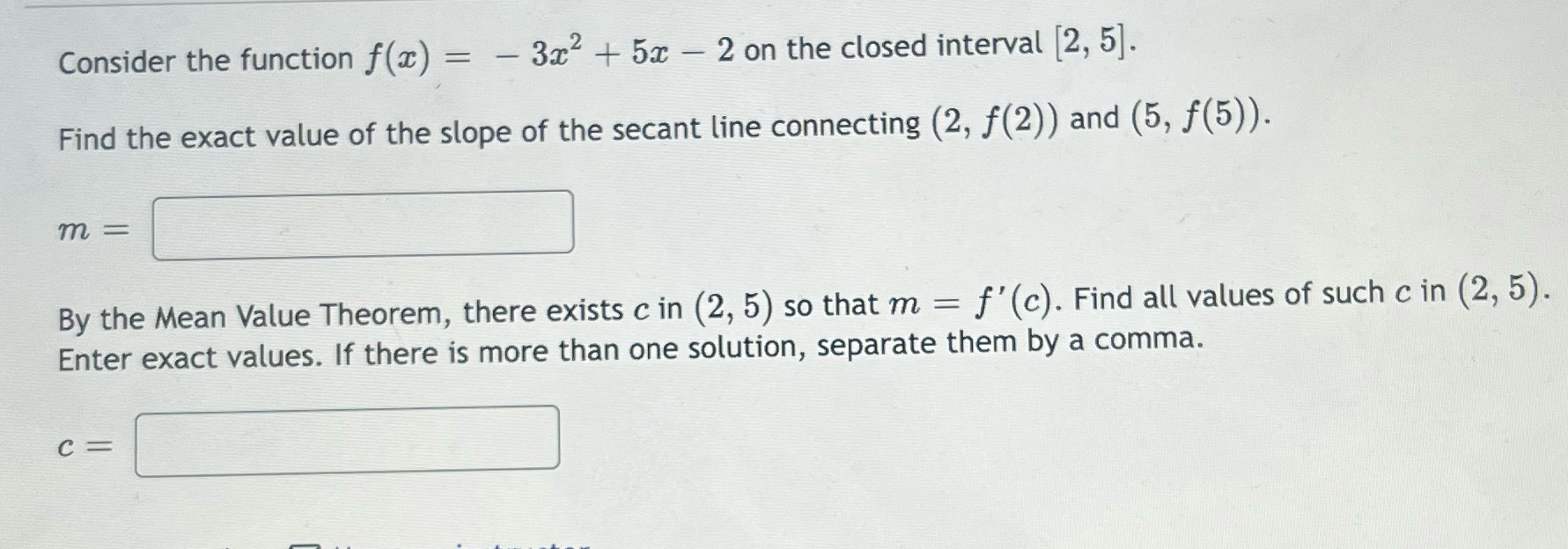  Consider the function f(x) = - 3x2 + 5x - 2