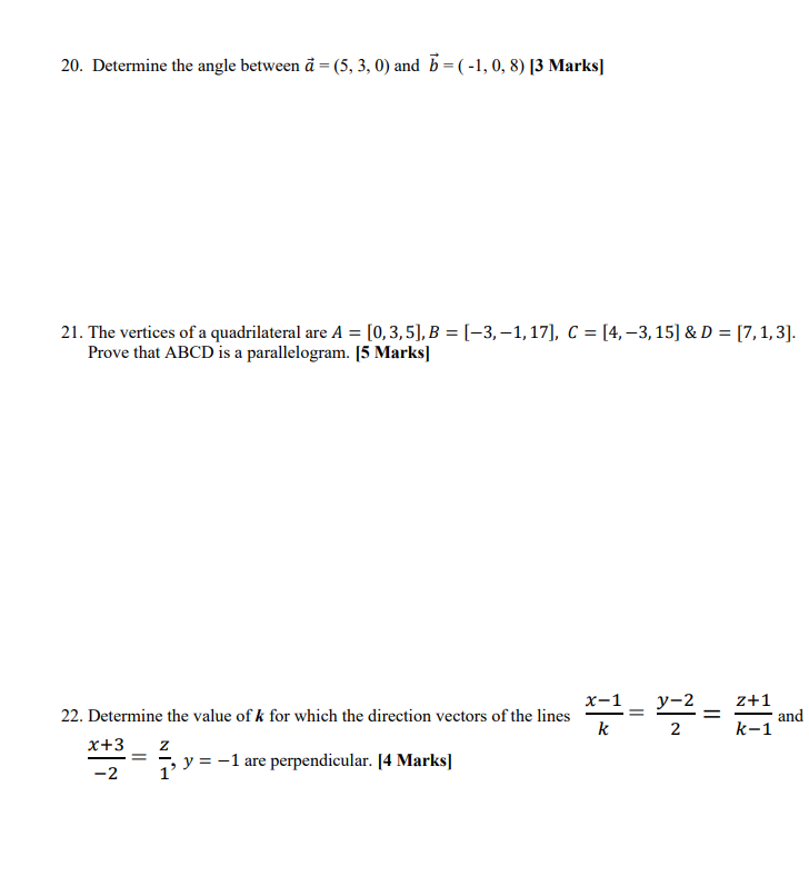 b = ( -1, 0, 8) [3 Marks] 21. The vertices of
