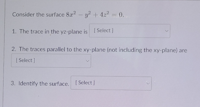 0. 1. The trace in the yz-plane is [ Select ] w