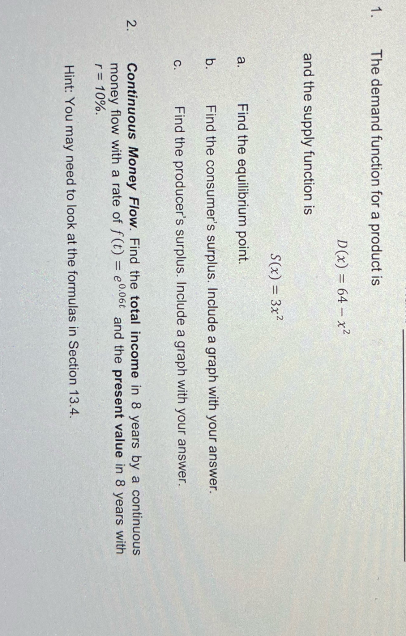 and the supply function is S(x) = 3x2 Find the equilibrium point.