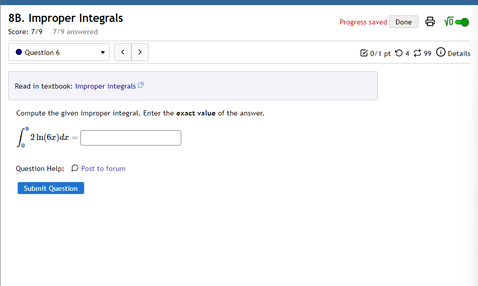  8B. Improper Integrals Progress saved Done Vo Score: 7/9 7/9 answered