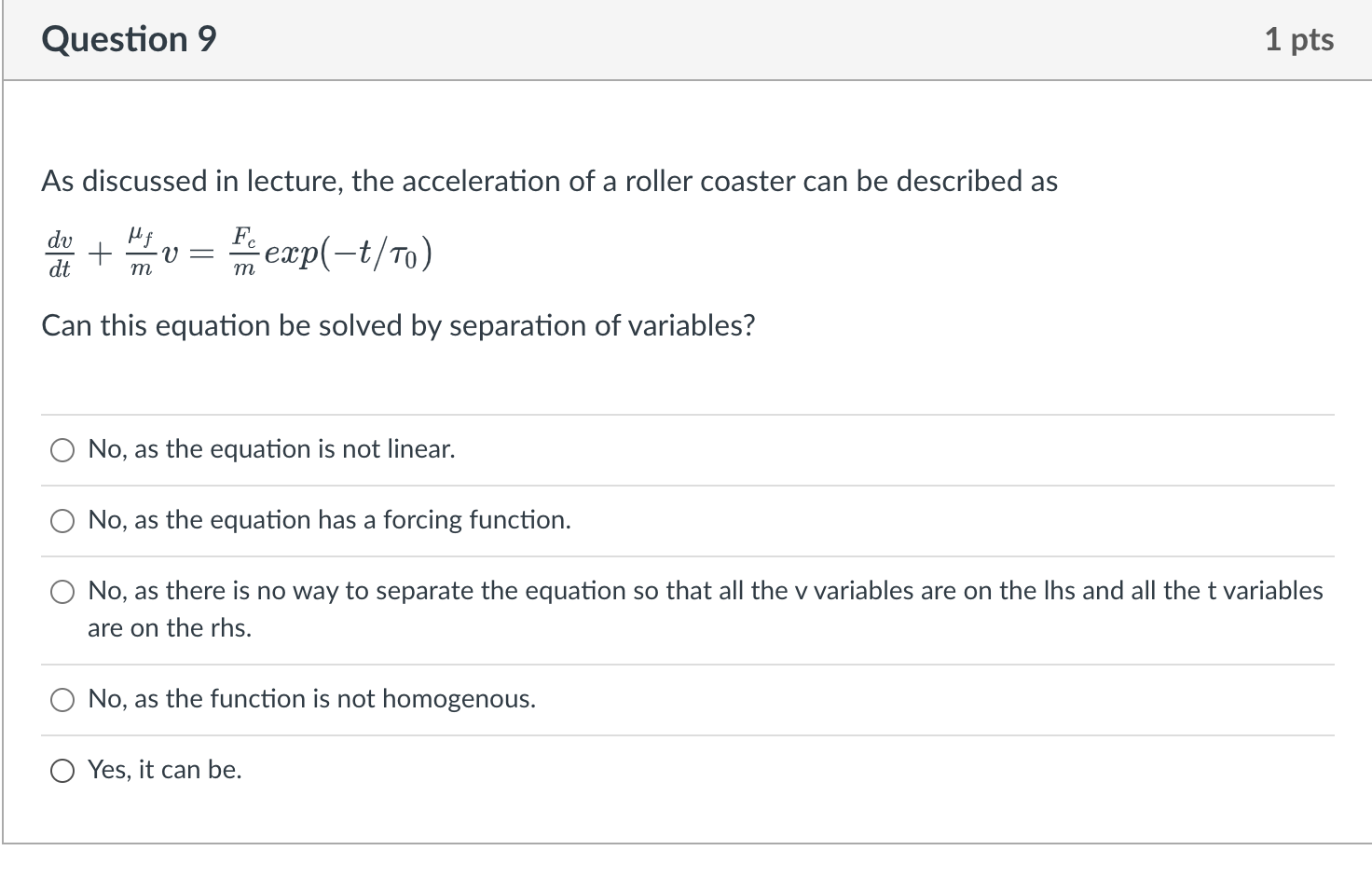 the dependent variable, and t is independent variable. 0 t is the