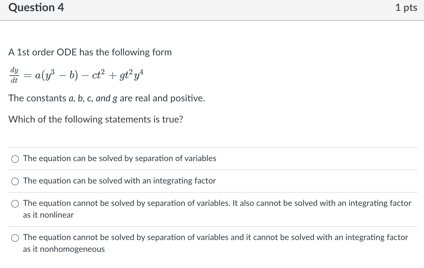 4 1 pts A lst order ODE has the following form dy
