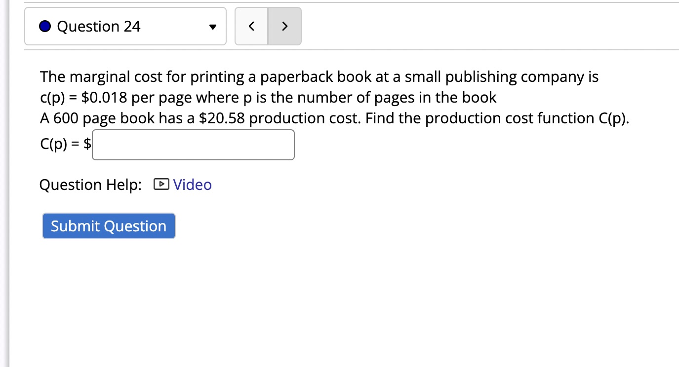  0 Question 24 v The marginal cost for printing a paperback