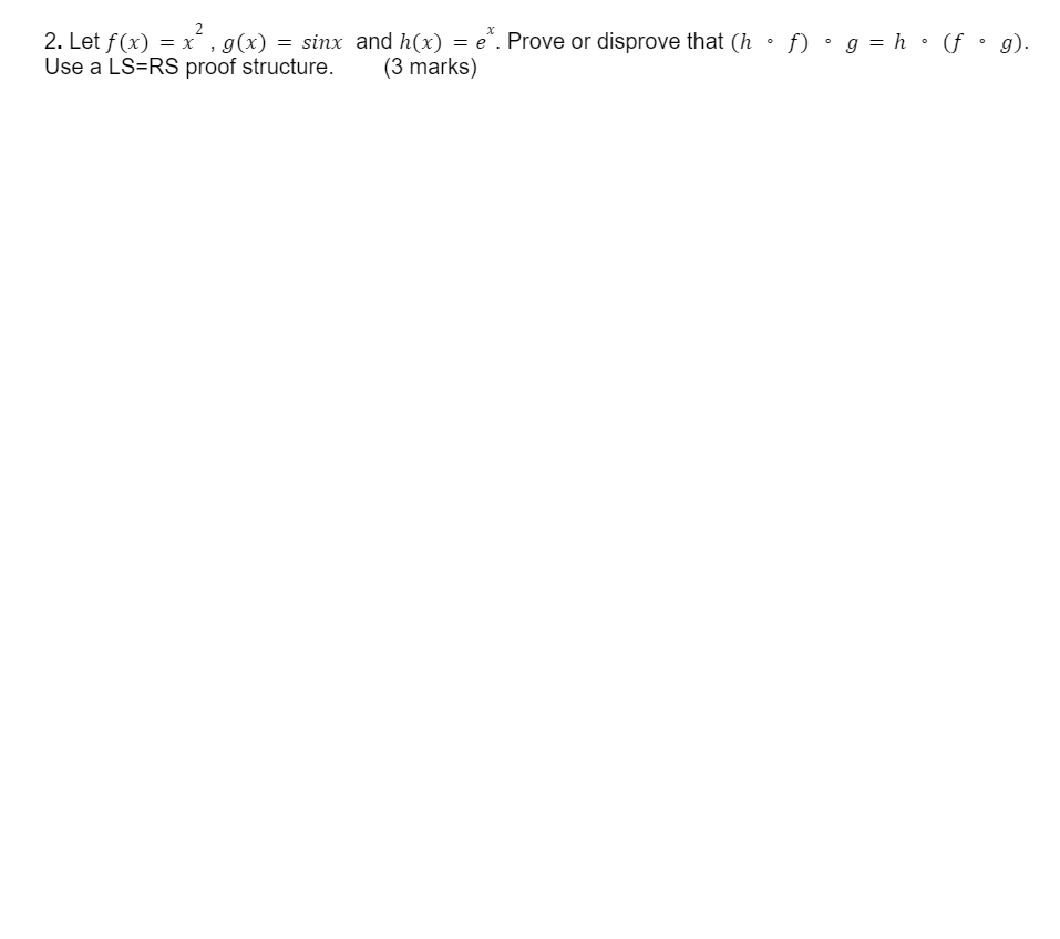 2. Let f(x) = x , g(x) = sinx and h(x)