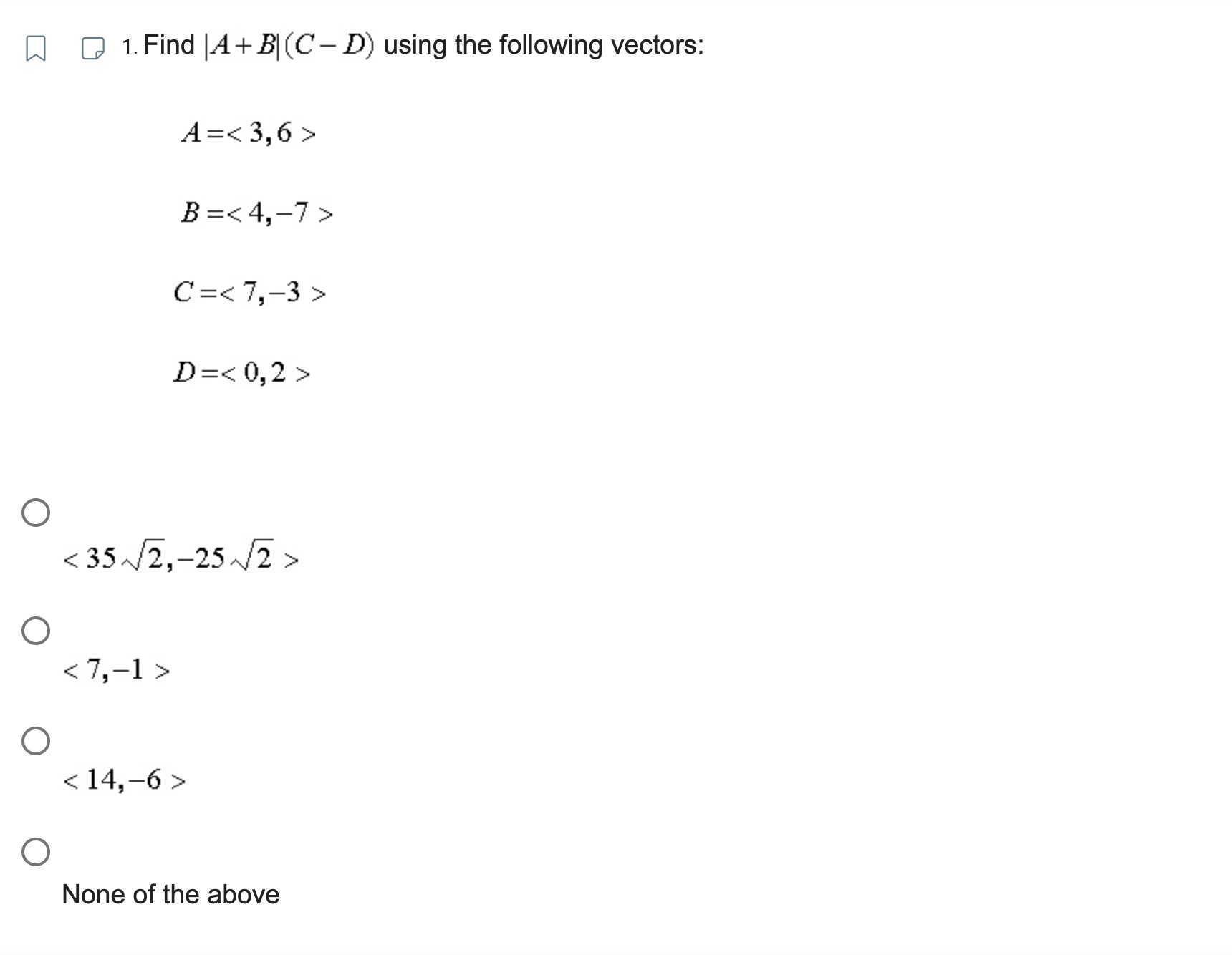  \fQ 3. Find A+ B- C- D using the following vectors: