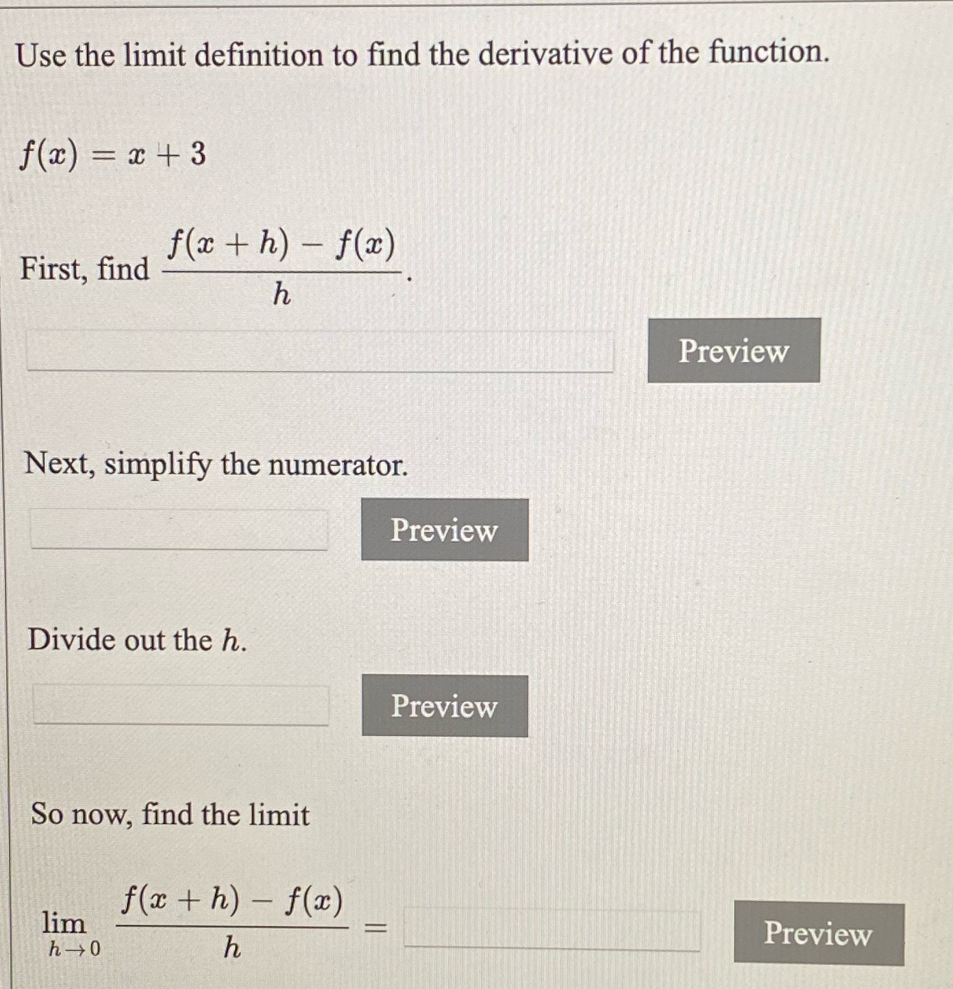 the function. f (20) = x+3 f(act h) - f(2) First, find