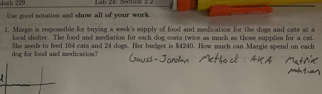  Please help by solving using the Gauss-Jordan Method- Which uses matrix