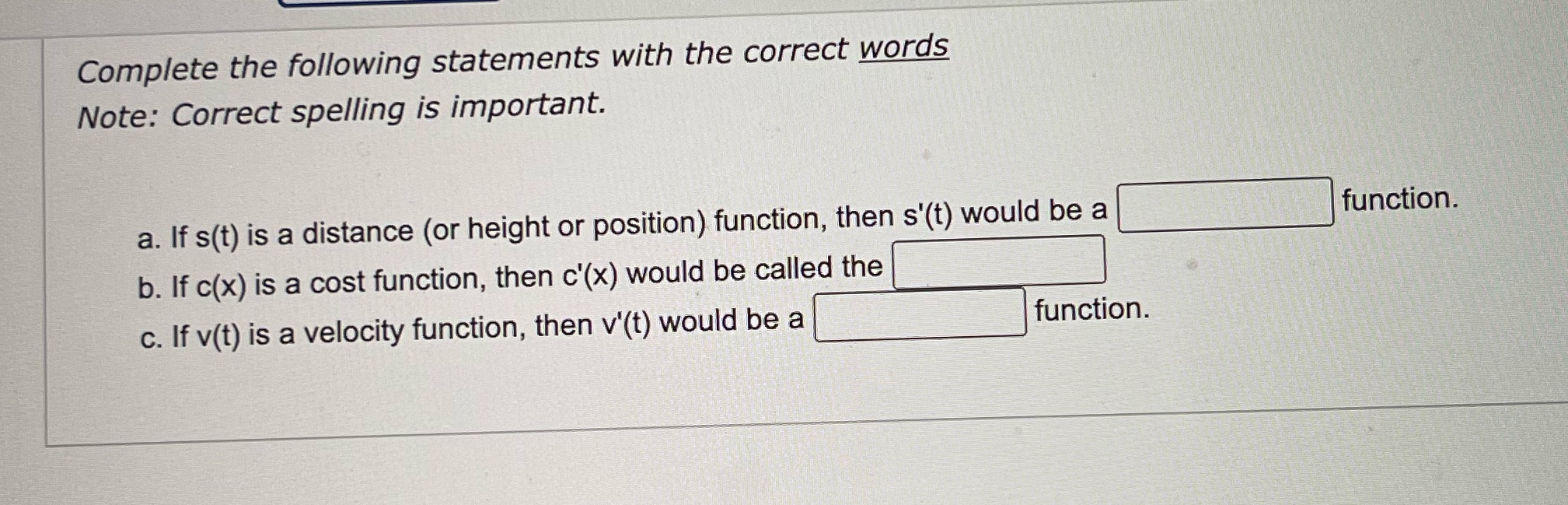 is important. a. If s(t) is a distance (or height or position)