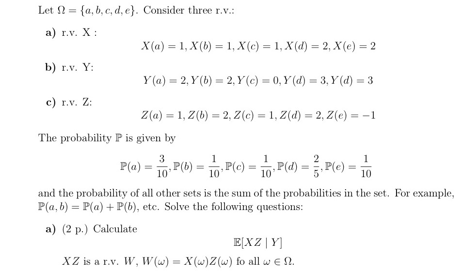  Let ? = {a, b, c, d, e}. Consider three r.v.: