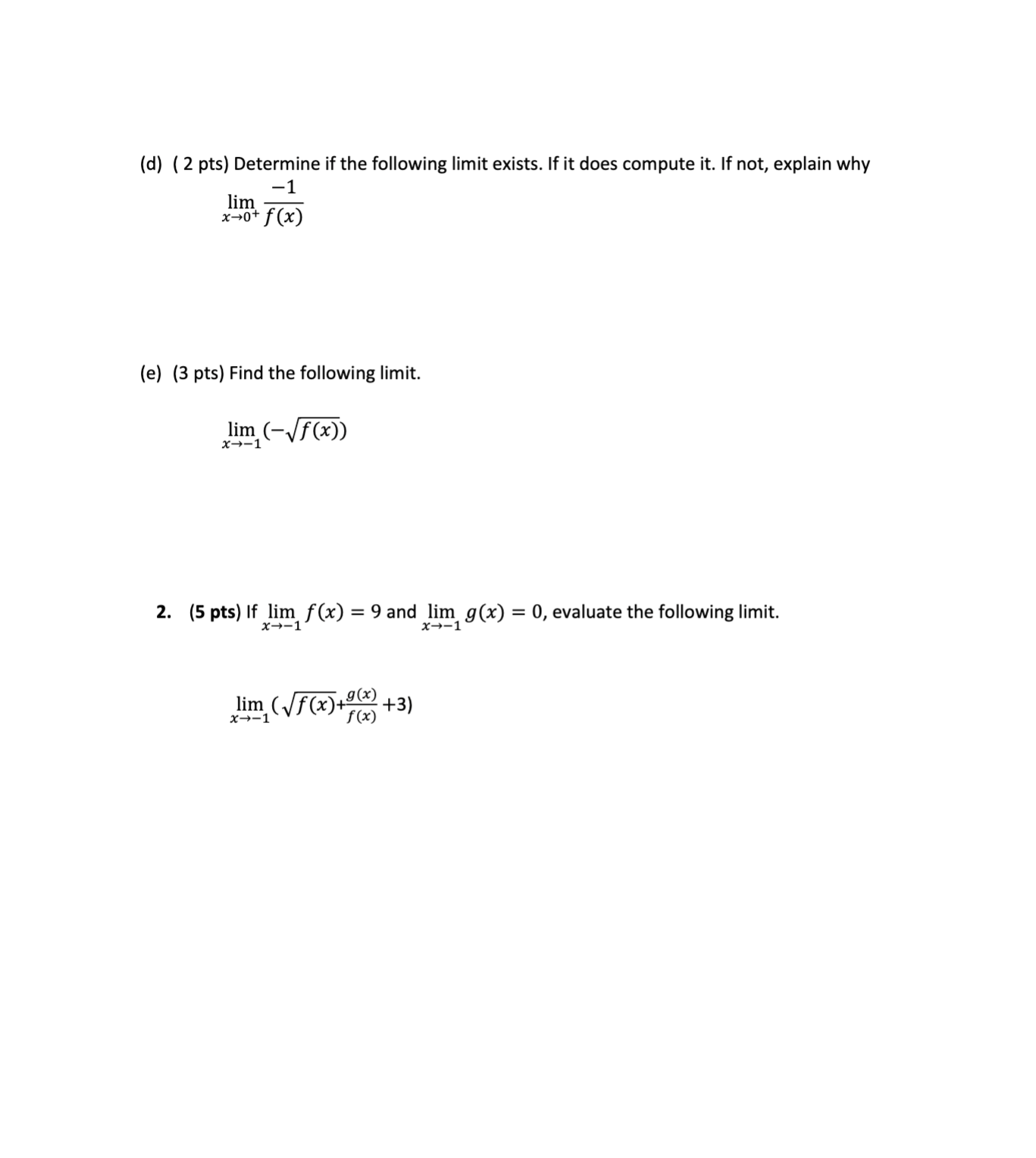 -removable discontinuity? Explain why. (c) (3 pts) Determine if the following limit
