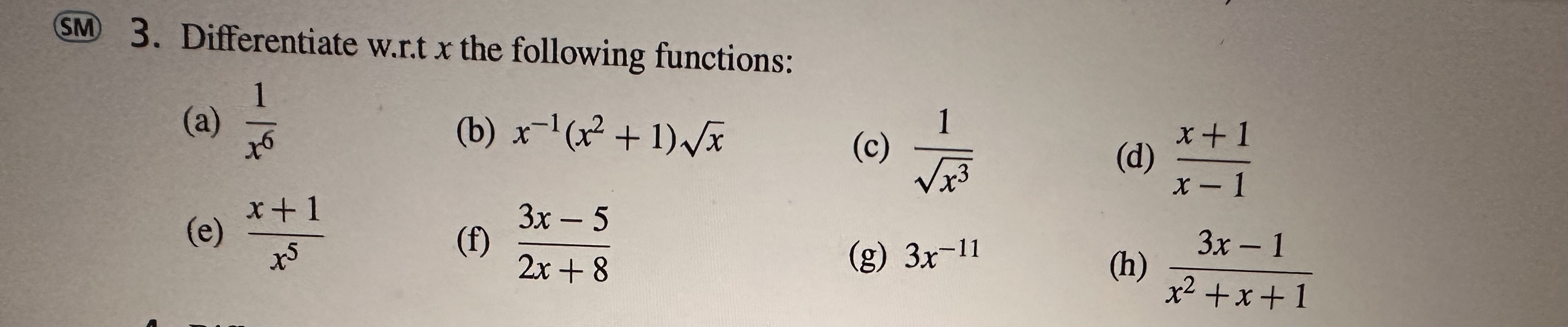  SM 3. Differentiate w.r.t x the following functions: (a) 6 (
