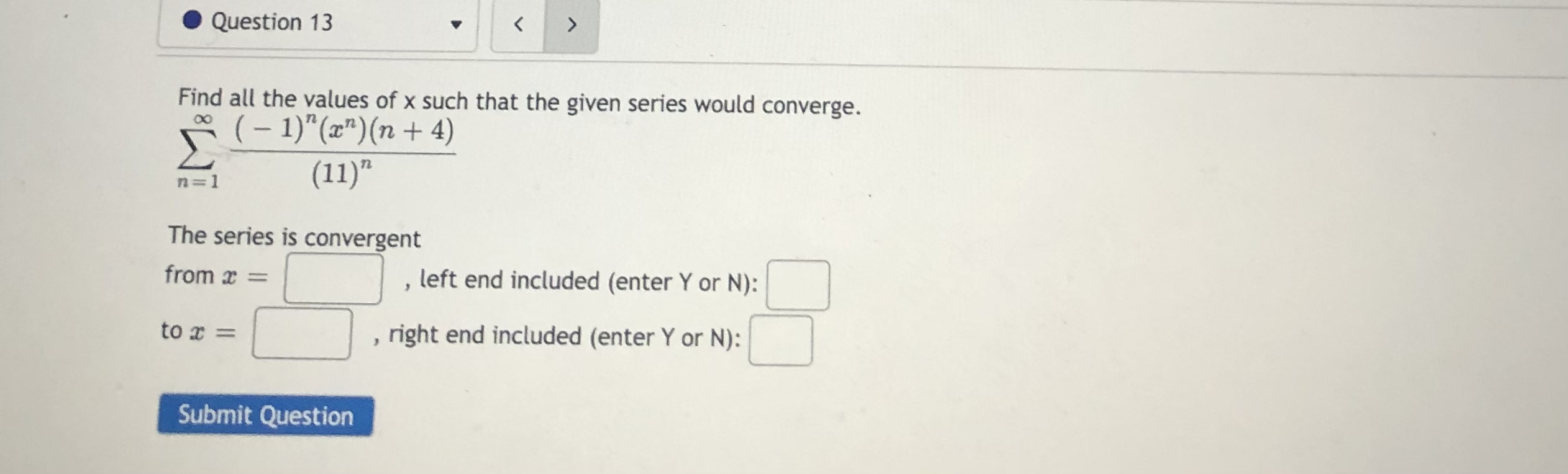 series would converge. E (- 1)man n=1 (Vn+ 10) The series is