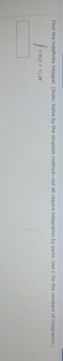 method-not all require integration by parts. Use C for the constant of
