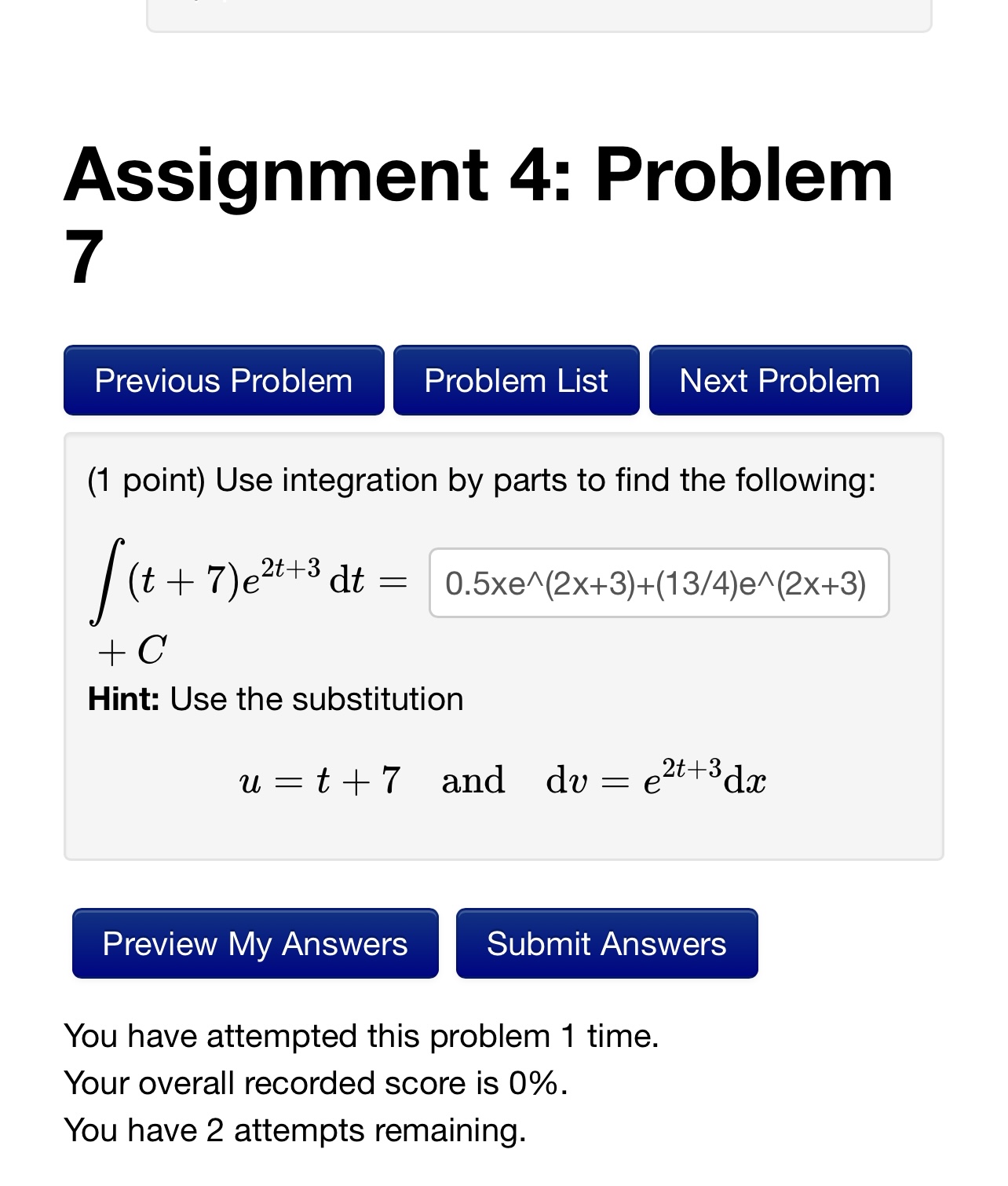 dt = 0.5xe/\\(2x+3)+(13/4)e/\\(2x+3) + C Hint: Use the substitution u = t