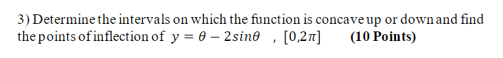  3) Determine the intervals on which the function is concave up
