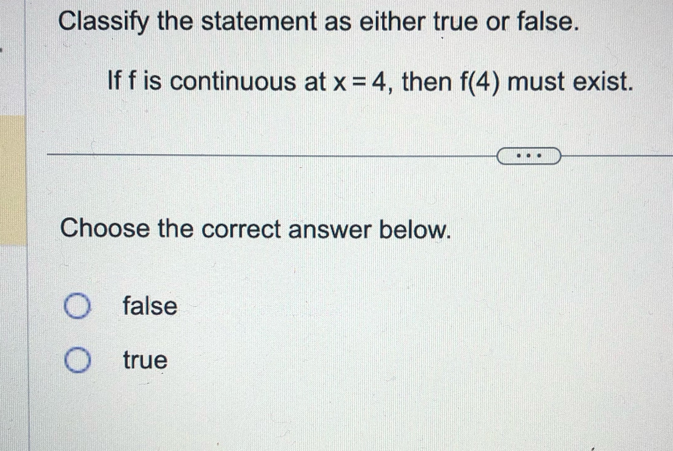 continuous at x = 4, then f(4)' must exist. Choose the correct