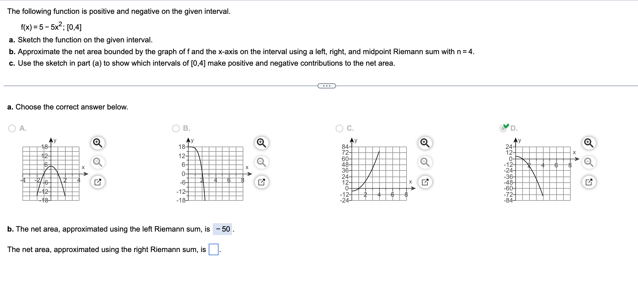  The following function is positive and negative on the given interval.