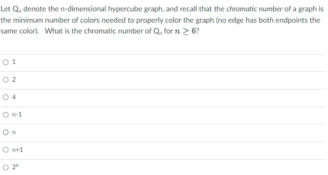  Let Q denote the n-dimensional hypercube graph, and recall that the