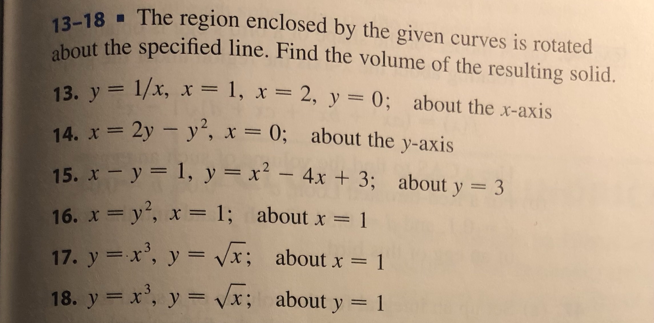 . The region enclosed by the given curves is rotated about the