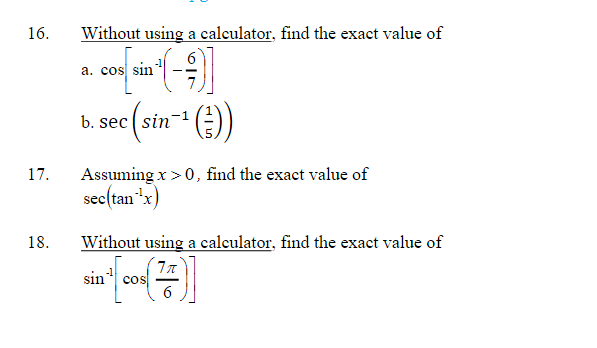 6 a. cos sm 7 b. sec sin Assuming x > O