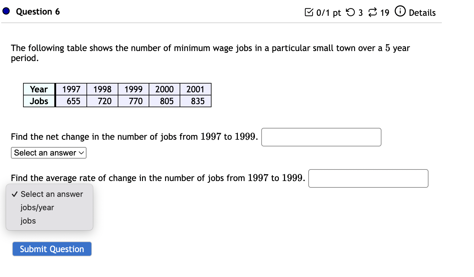 Submit Question hou rs miles 0 Question 6 [3 0/1 pt '0
