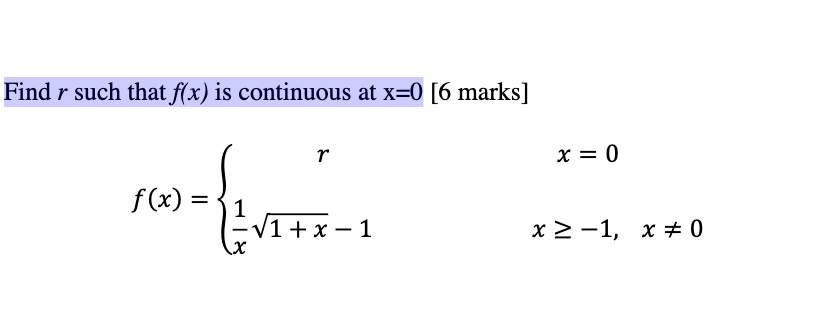 Find r such thatf(x) is continuous at [6 marks] 1 1 1,