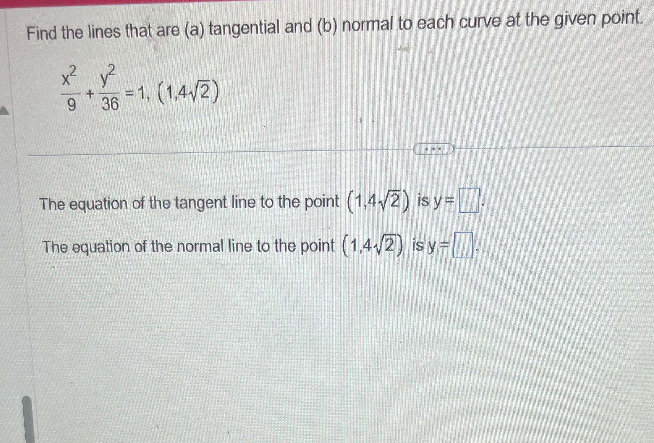 each curve at the given point. + 9 36 =1, (1,412) The