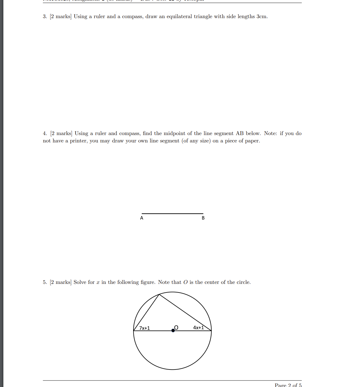 The base angles of an isosceles triangle are equal. 4. An angle
