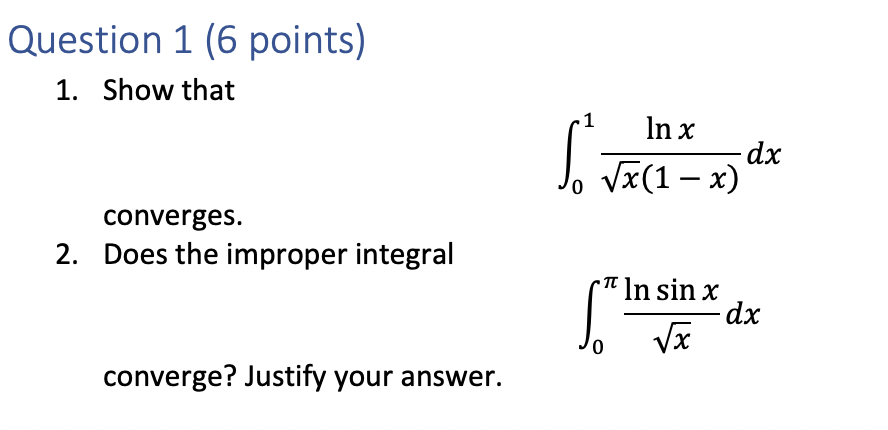 o Vx(1 - x) converges. 2. Does the improper integral In sin