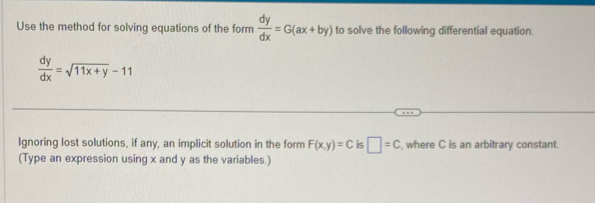 = G(ax + by) to solve the following differential equation. dy dx