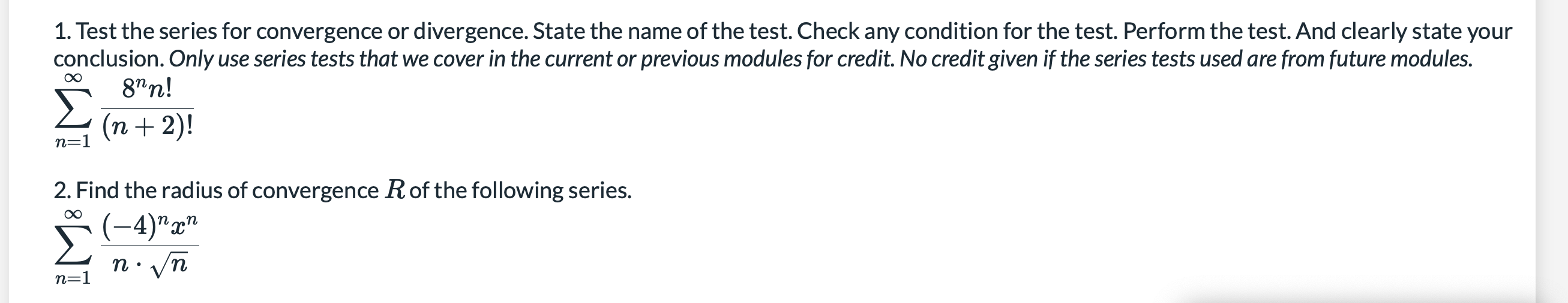 series for convergence or divergence. State the name of the test. Check