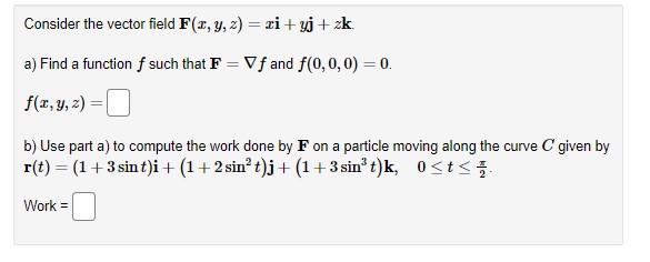 Consider the vector field F(I, y, 2) = ri + yi