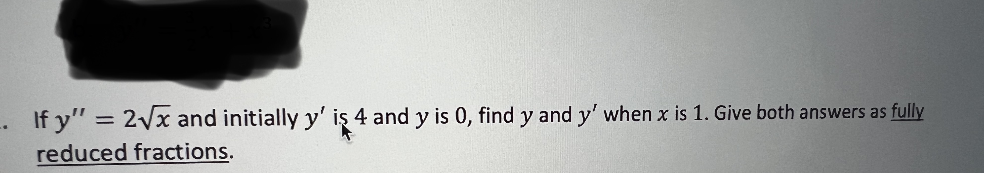 If y" = 2vx and initially y' is 4 and y