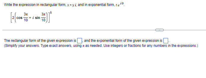  Write the expression in rectangular form, x + y i, and