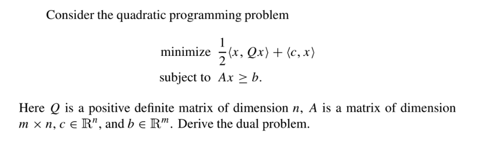 N subject to Ax > b. Here Q is a positive definite