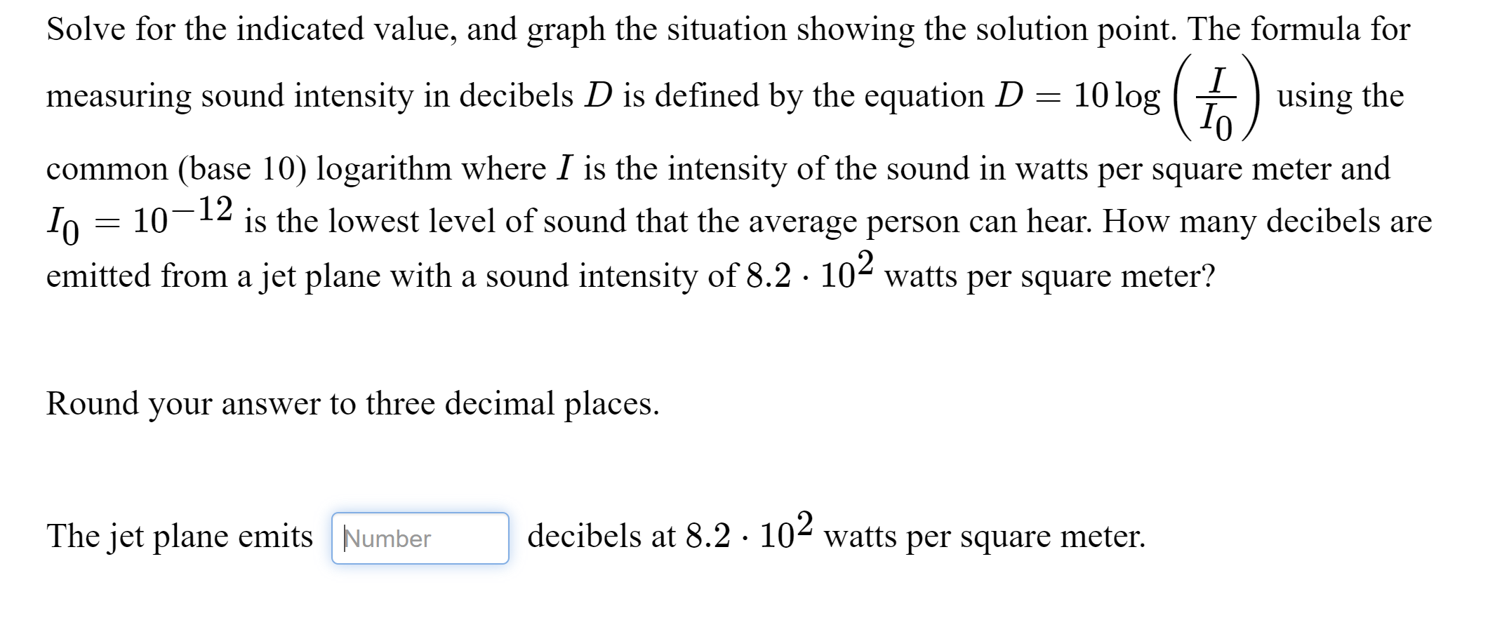 solution point. The formula for measuring sound intensity in decibels D is