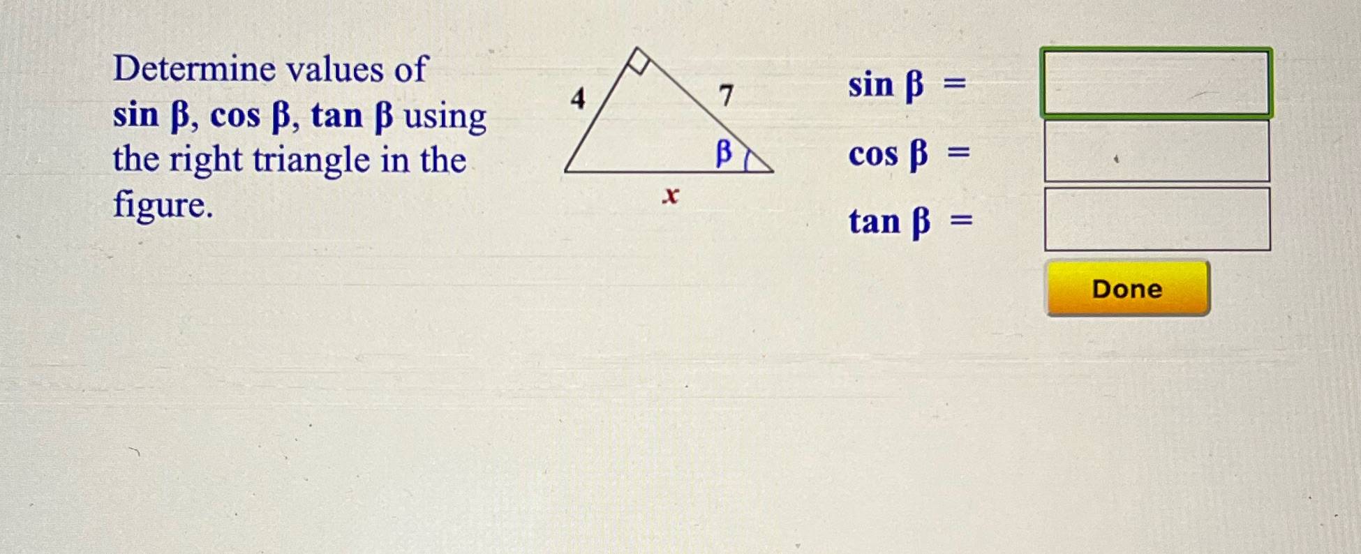  Determine values of 4 sin B = sin B, cos B,