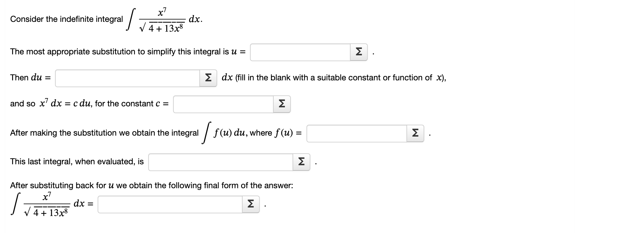 most appropriate substitution to simplify this integral is u = 2 Then