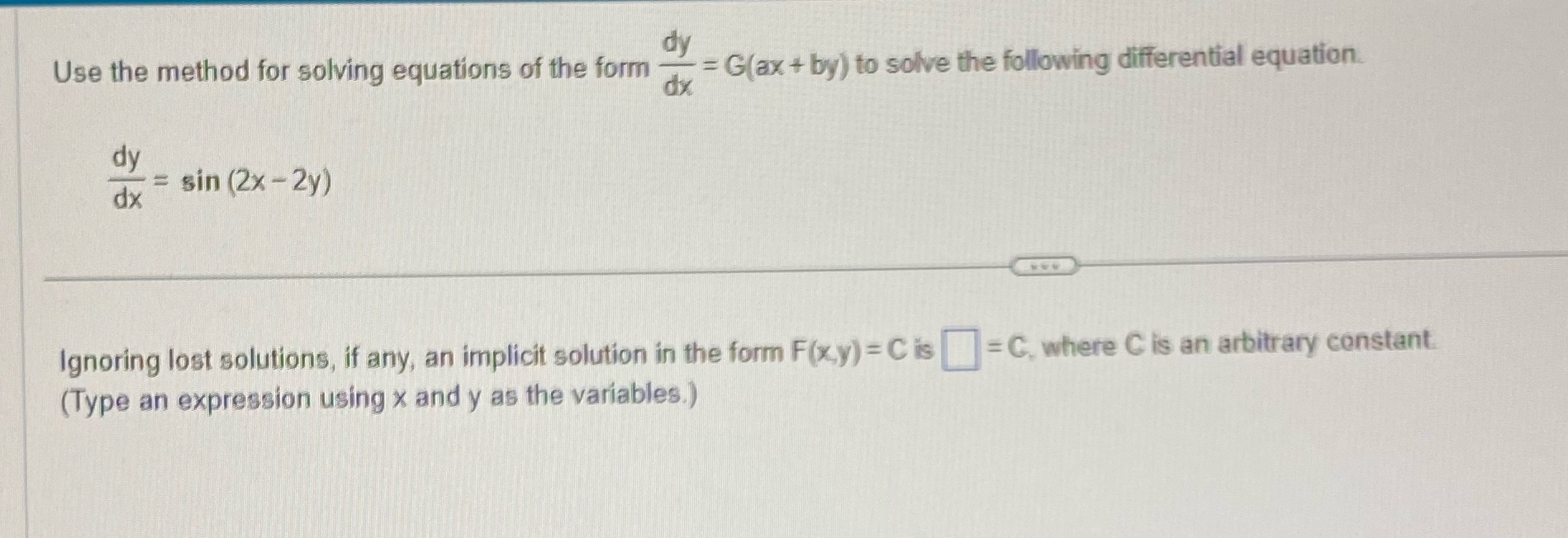 dy Use the method for solving equations of the form -=