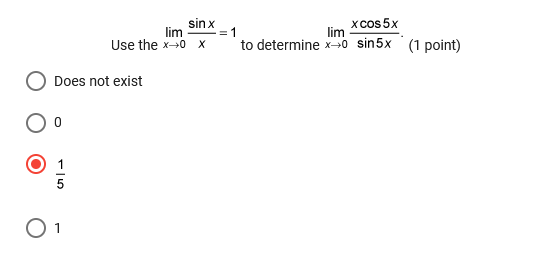 X to determine x-0 sin5x (1 point) O Does not exist Oo