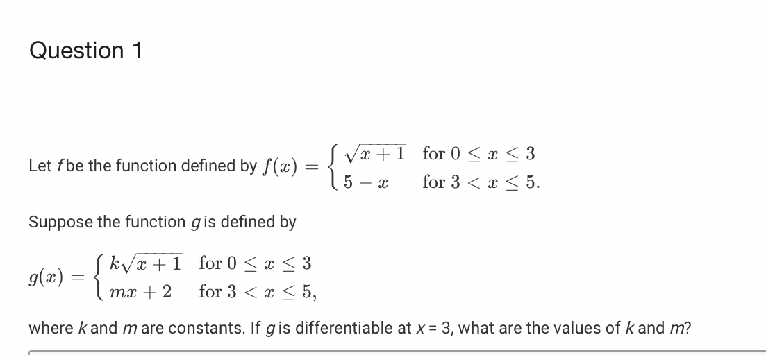 Question 1 Let fbe the function defined by Suppose the function gis