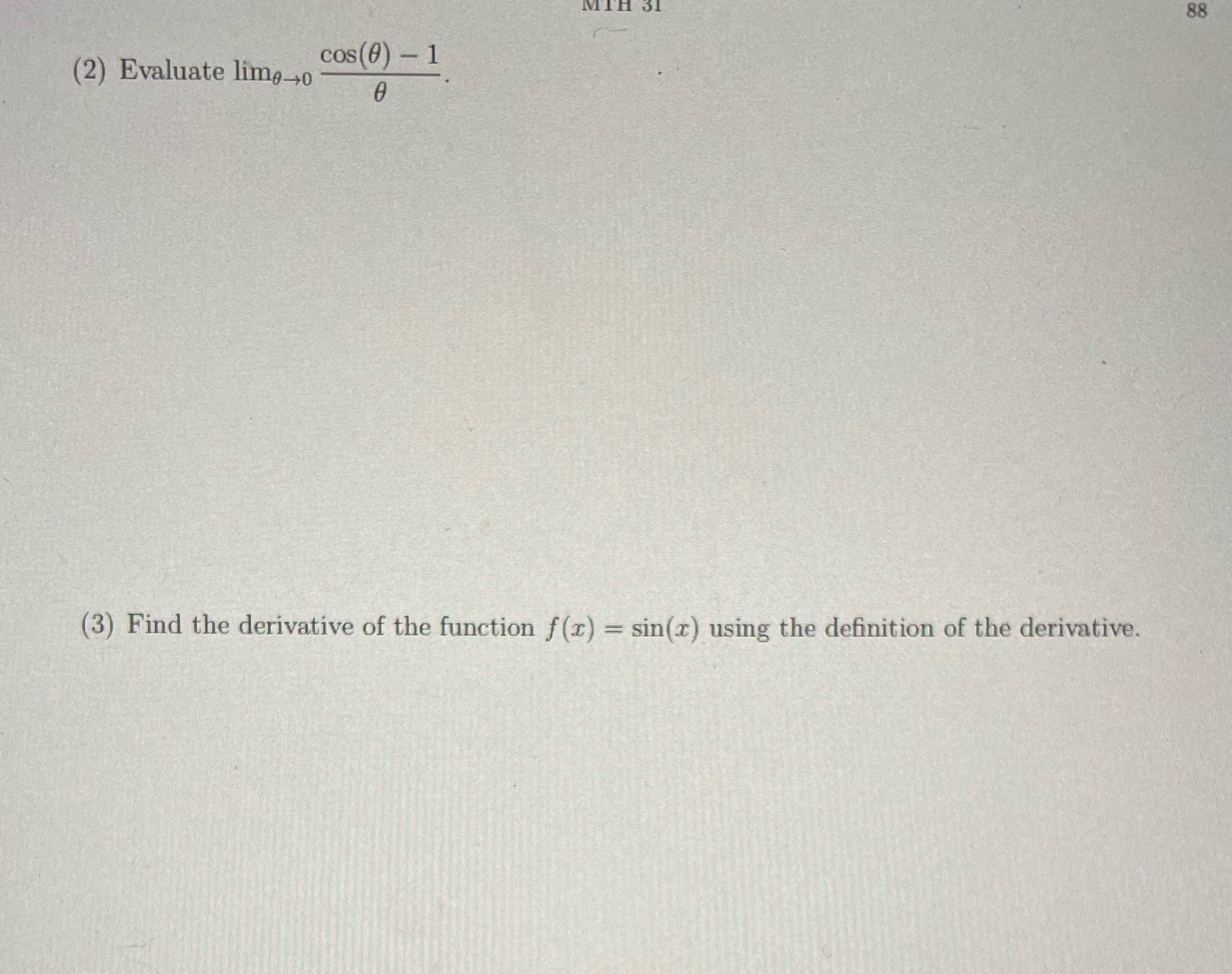  88 (2) Evaluate lime-+0 cos(0) - 1 (3) Find the derivative